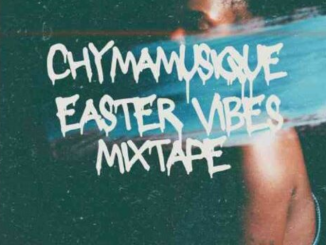 Chymamusique – Easter Vibes Mix