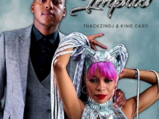 ThackzinDJ & King Caro – Impilo ft. Jessica LM & TshepyM