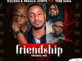 Katlego & REGALO Joints – Friendship ft. Thee Suka