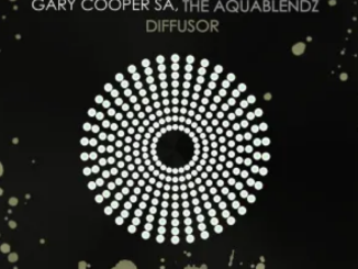 Gary Cooper SA & The AquaBlendz – Diffusor EP
