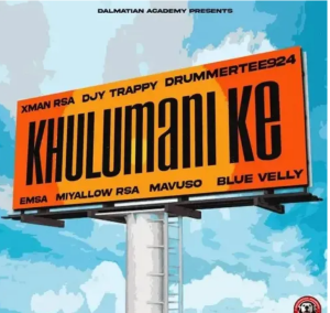 DrummeRTee924, Djy Trappy & Xman Rsa – Khulumani Ke ft. eMSA, Miyallow RSA, Mavuso & Blue Velly