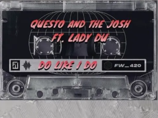 Questo & The Josh – Do Like I Do ft. Lady Du