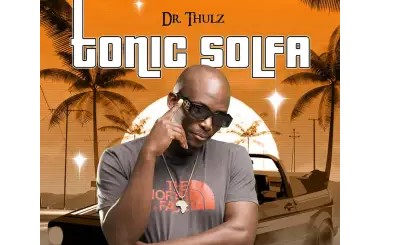 Dr Thulz – Tonic Solfa (Album)