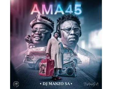 DJ Manzo SA – Ama 45 (Album)