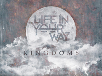 Life In Your Way Lyrics, New Song List, & Albums